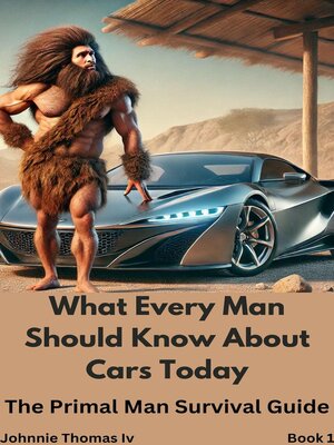cover image of What Every Man Should Know About Cars Today